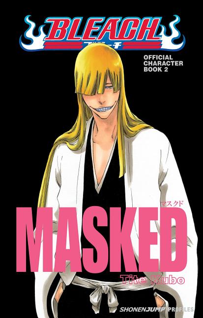 Bleach Masked: Official Character Book 2 - The Manga House