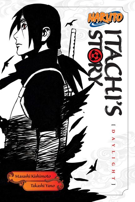 Naruto: Itachi's Story, Vol. 1: Daylight - The Manga House